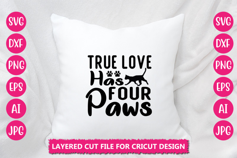 true-love-has-four-paws-svg-cut-file