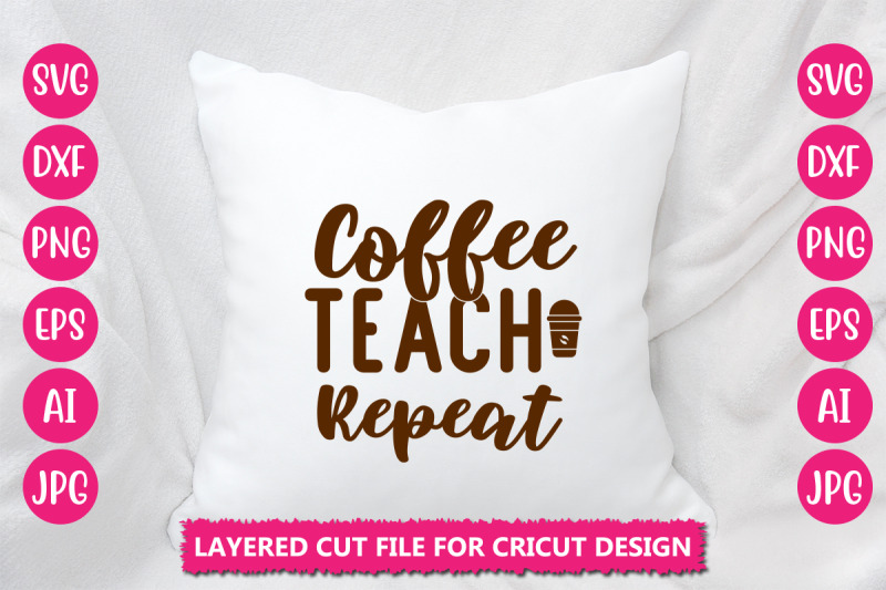 coffee-teach-repeat-svg-cut-file