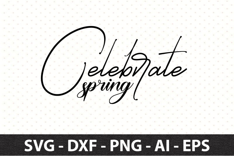 celebrate-spring-svg