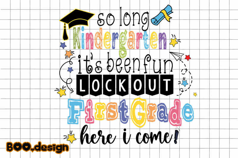 so-long-kindergarten-it-039-s-been-fun-first-grade-here-i-come-graphics