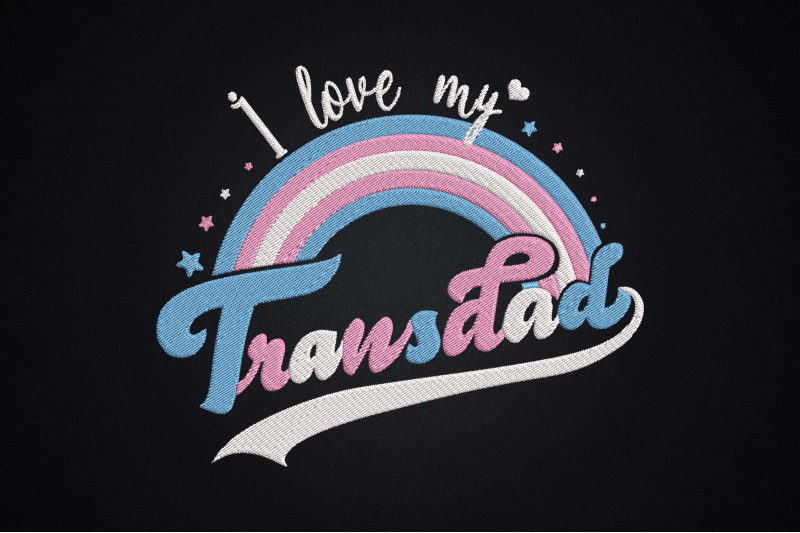 i-love-my-trans-dad-proud-transgender-embroidery-lgbtq-rainbow-pride