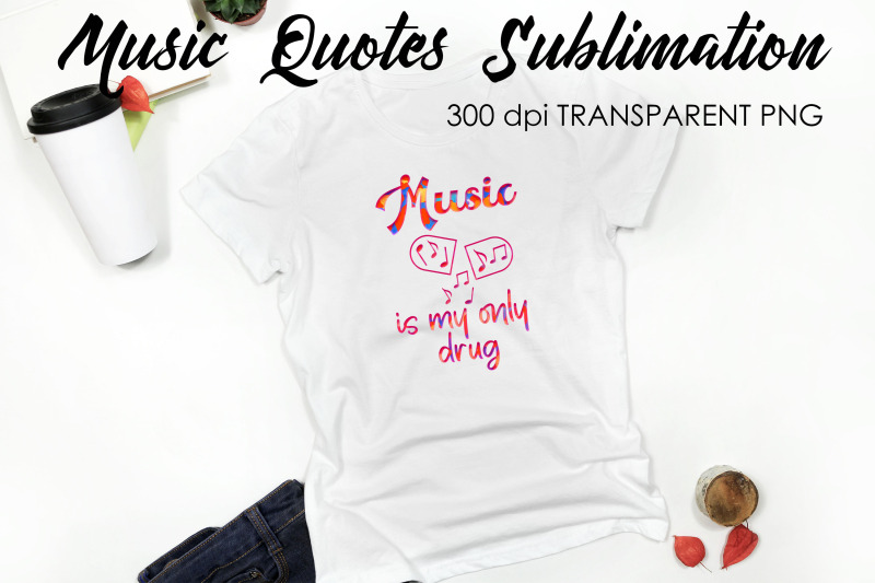 music-quotes-sublimation-funny-t-shirt-designs-music-png