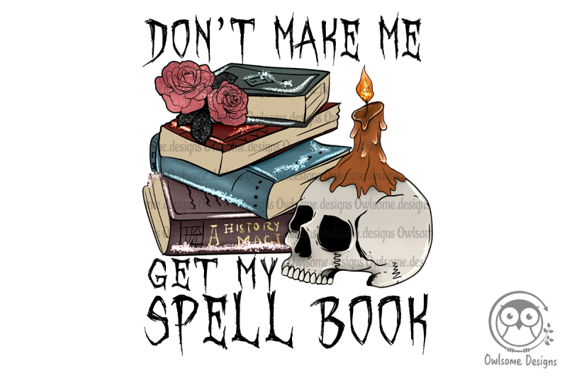 don-039-t-make-me-get-my-spell-book