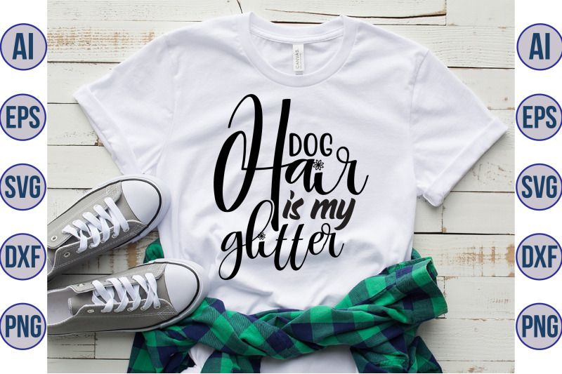 dog-hair-is-my-glitter-svg