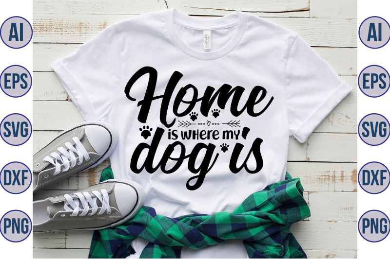 home-is-where-my-dog-is-svg