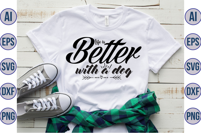 life-is-better-with-a-dog-svg