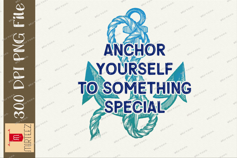 anchor-yourself-to-something-special-png