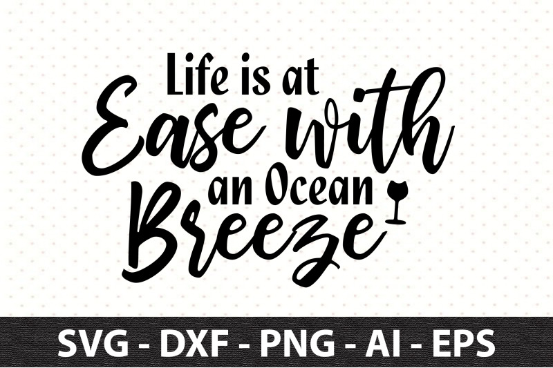 life-is-at-ease-with-an-ocean-breeze-svg