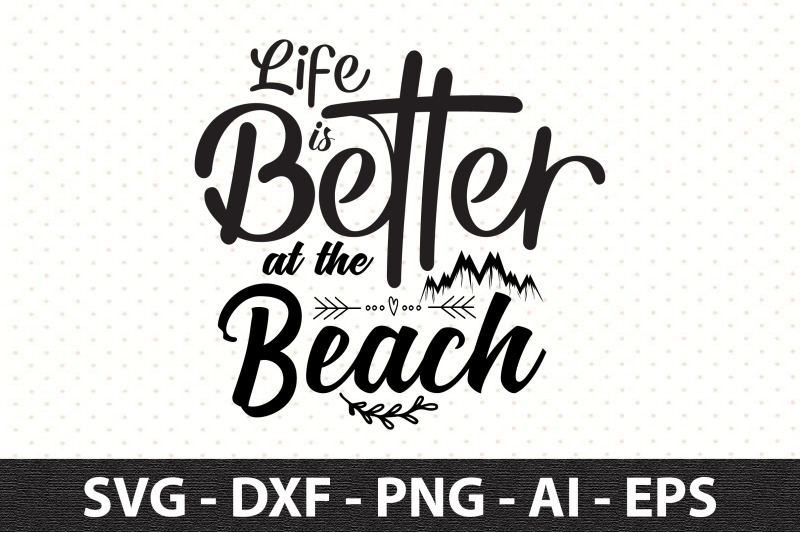 life-is-better-at-the-beach-svg