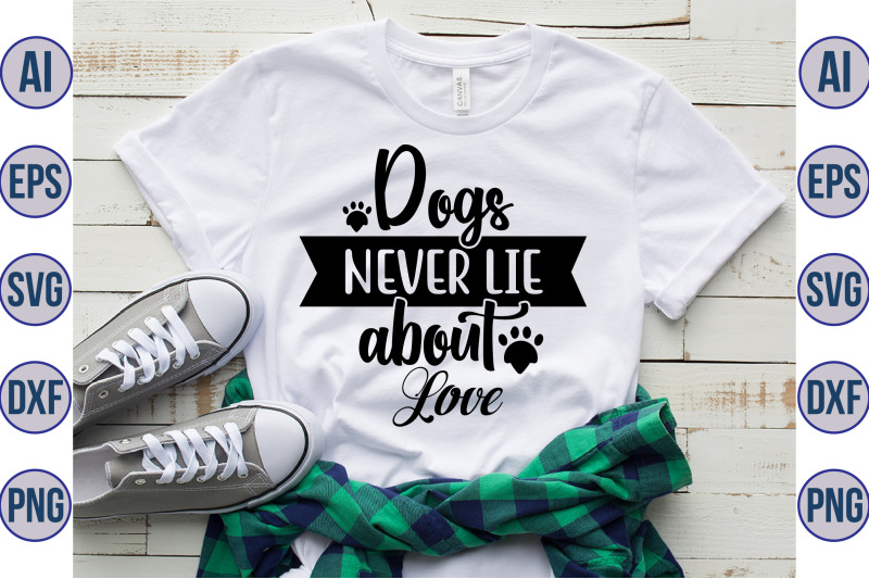 dogs-never-lie-about-love-svg