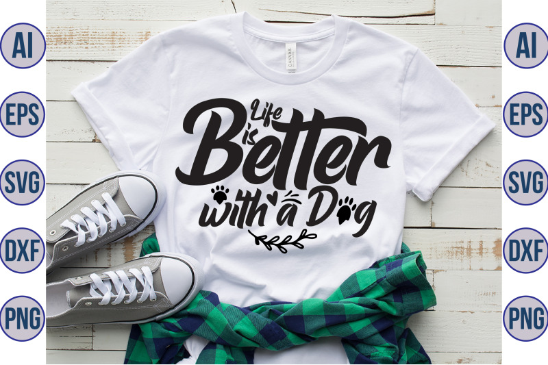 life-is-better-with-a-dog-svg