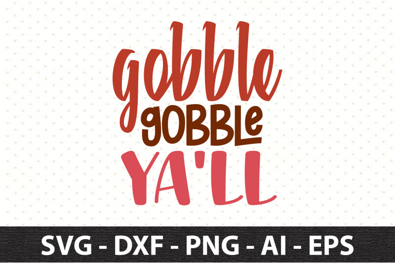 gobble-gobble-ya-039-ll-svg