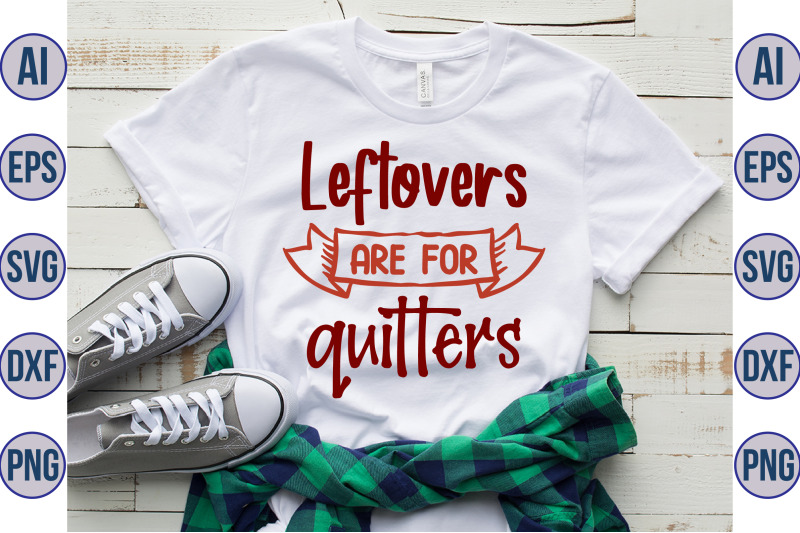 leftovers-are-for-quitters-svg