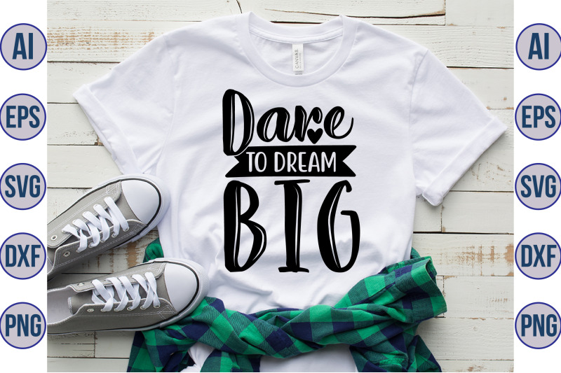 dare-to-dream-big-svg