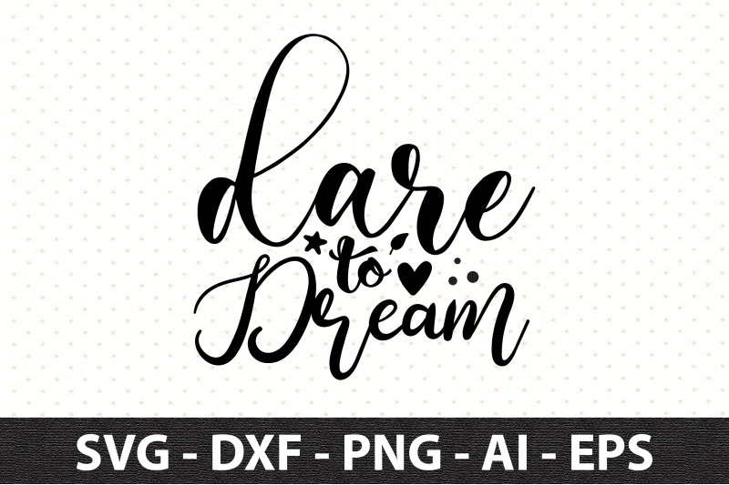 dare-to-dream-svg