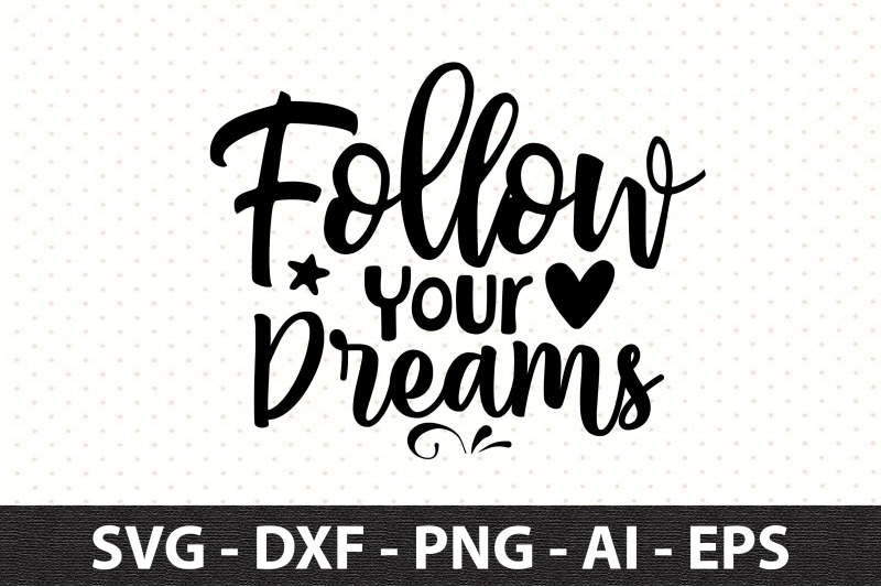 follow-your-dreams-svg