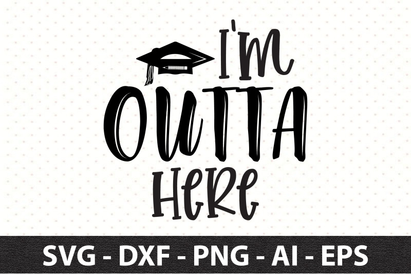 i-039-m-outta-here-svg