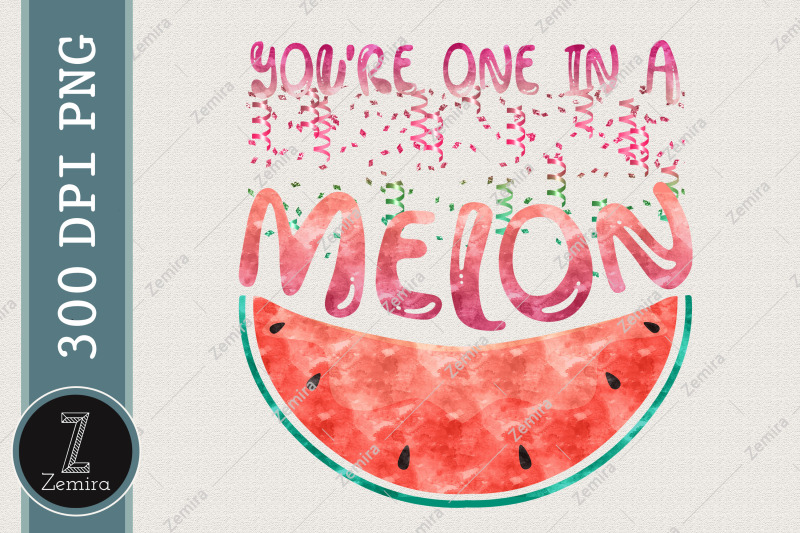 you-are-one-in-a-melon-watermelon-fruit