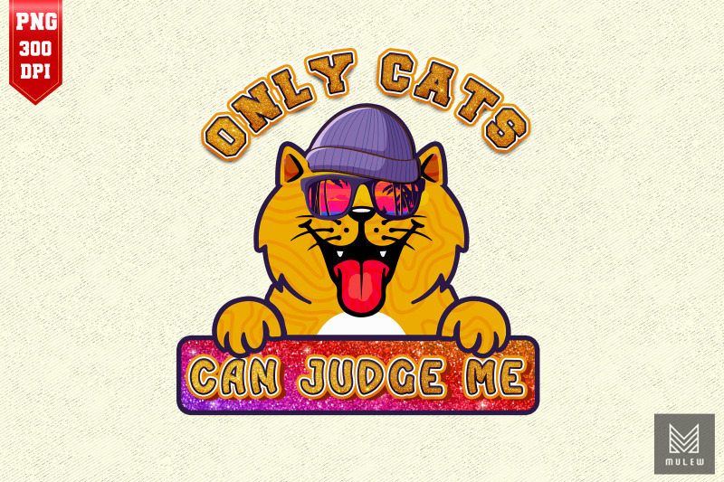 only-cats-can-judge-me-funny-cat-lover