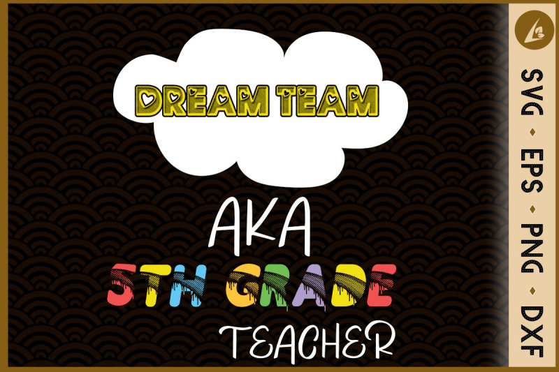 dream-team-a-k-a-5th-grade-teacher