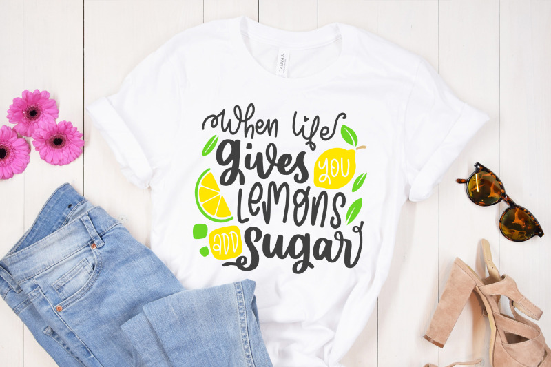 when-life-gives-you-lemons-add-sugar-svg-cut-file