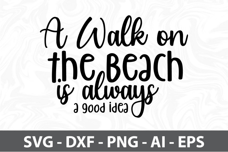 a-walk-on-the-beach-is-always-a-good-idea-svg