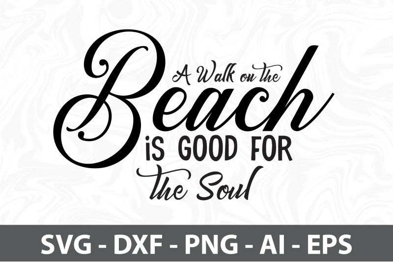 a-walk-on-the-beach-is-good-for-the-soul-svg