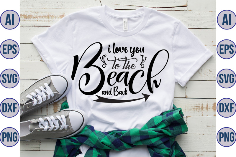 i-love-you-to-the-beach-and-back-svg