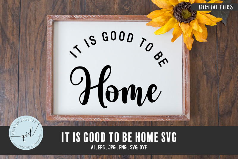 it-is-good-to-be-home-phrases-svg