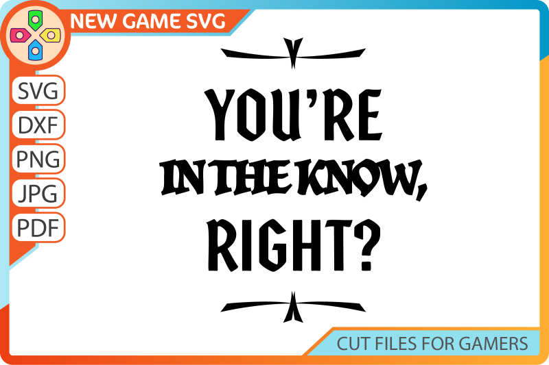 you-039-re-in-the-know-right-svg-role-playing-game-quote-cut-file