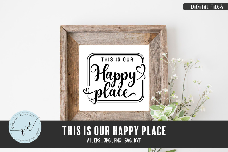 this-is-our-happy-place-phrases-svg