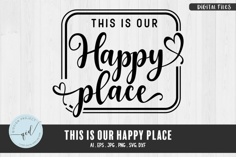 this-is-our-happy-place-phrases-svg