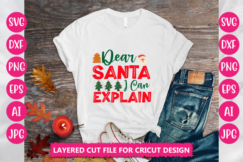 dear-santa-i-can-explain-svg-cuut-file