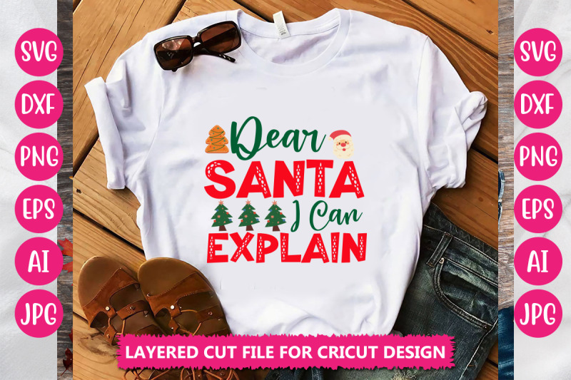 dear-santa-i-can-explain-svg-cuut-file