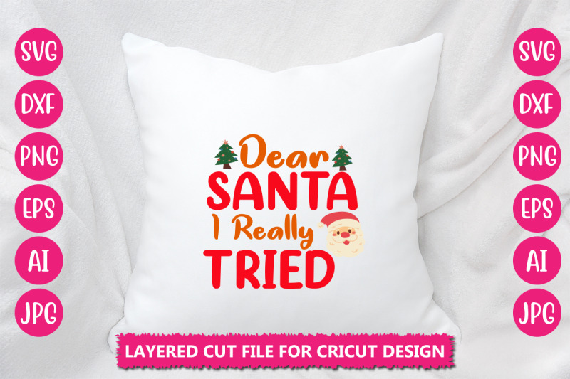 dear-santa-i-really-tried-svg-cut-file