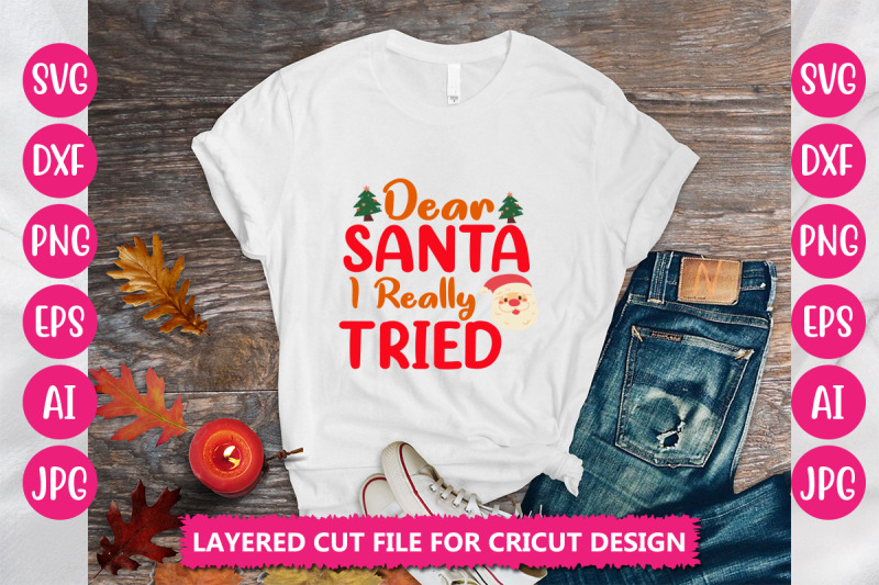 dear-santa-i-really-tried-svg-cut-file