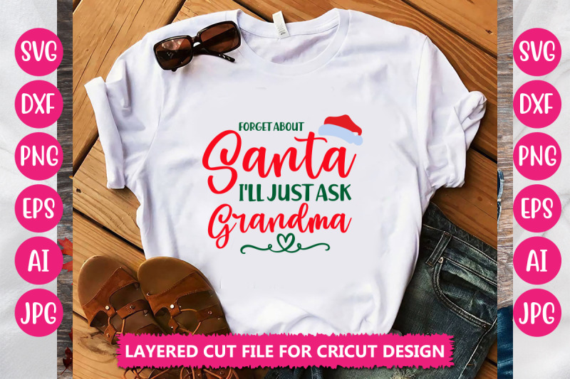 forget-about-santa-i-039-ll-just-ask-grandma-svg-cut-file