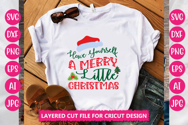 have-yourself-a-merry-little-christmas-svg-cut-file