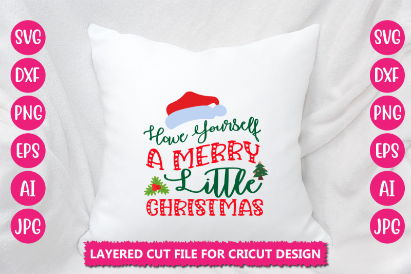 have-yourself-a-merry-little-christmas-svg-cut-file