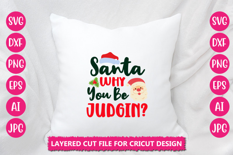 santa-why-you-be-judgin-svg-cut-file