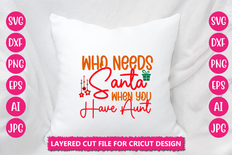 who-needs-santa-when-you-have-aunt-svg-cut-file