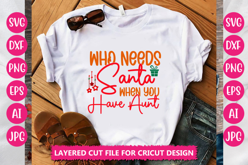 who-needs-santa-when-you-have-aunt-svg-cut-file