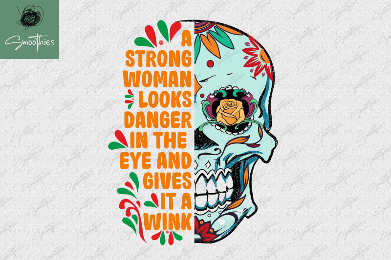 strong-woman-quote-skull-day-of-the-dead