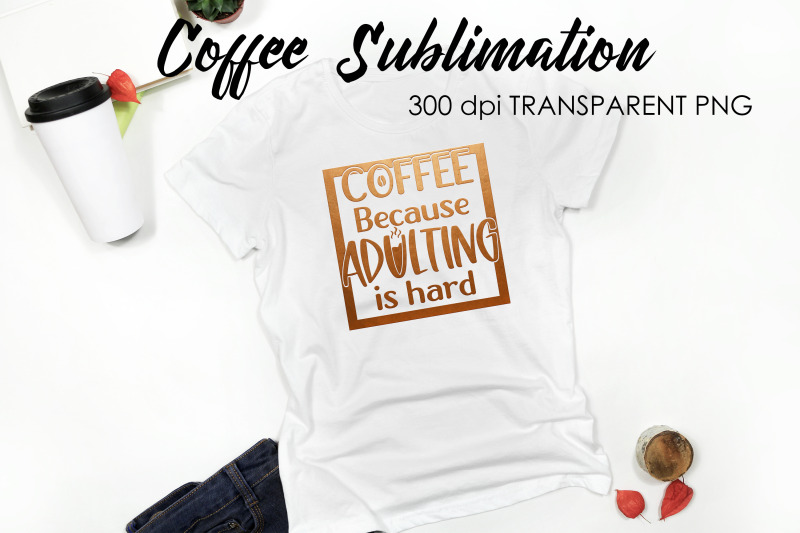 coffee-quotes-sublimation-funny-t-shirt-designs-coffee-png