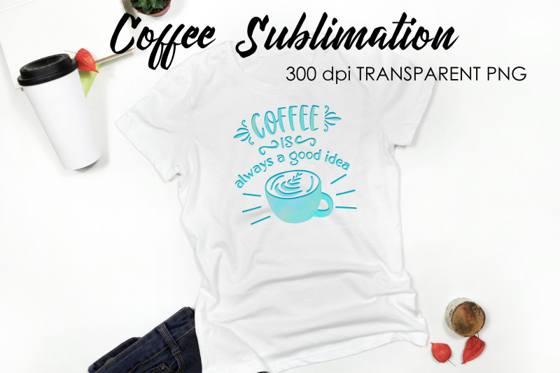 coffee-quotes-sublimation-funny-t-shirt-designs-coffee-png
