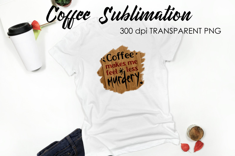coffee-quotes-sublimation-funny-t-shirt-designs-coffee-png