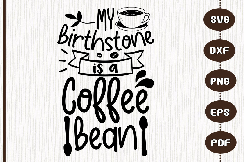 my-birthstone-is-a-coffee-bean