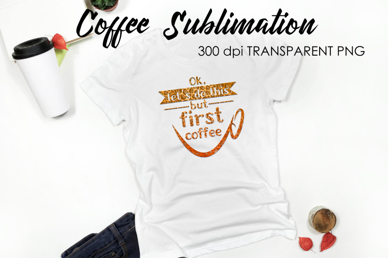coffee-quotes-sublimation-funny-t-shirt-designs-coffee-png