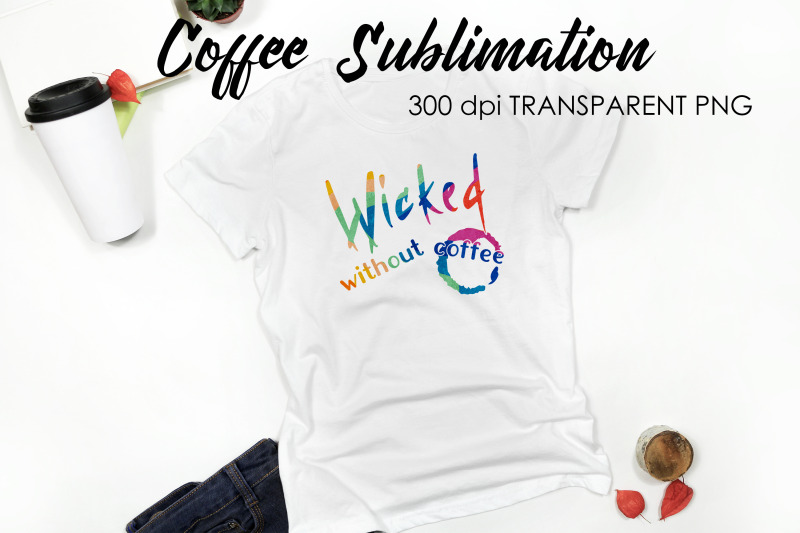 coffee-quotes-sublimation-funny-t-shirt-designs-coffee-png