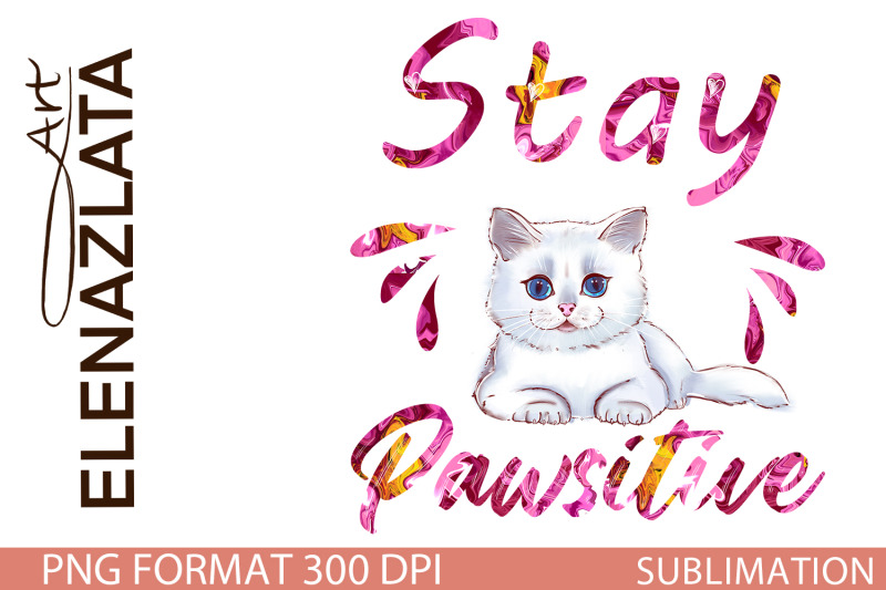 stay-pawsitive-cute-cat-sublimation-clipart-png